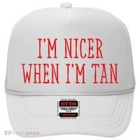 I’M Nicer When I’M Tan Hat thumb 0