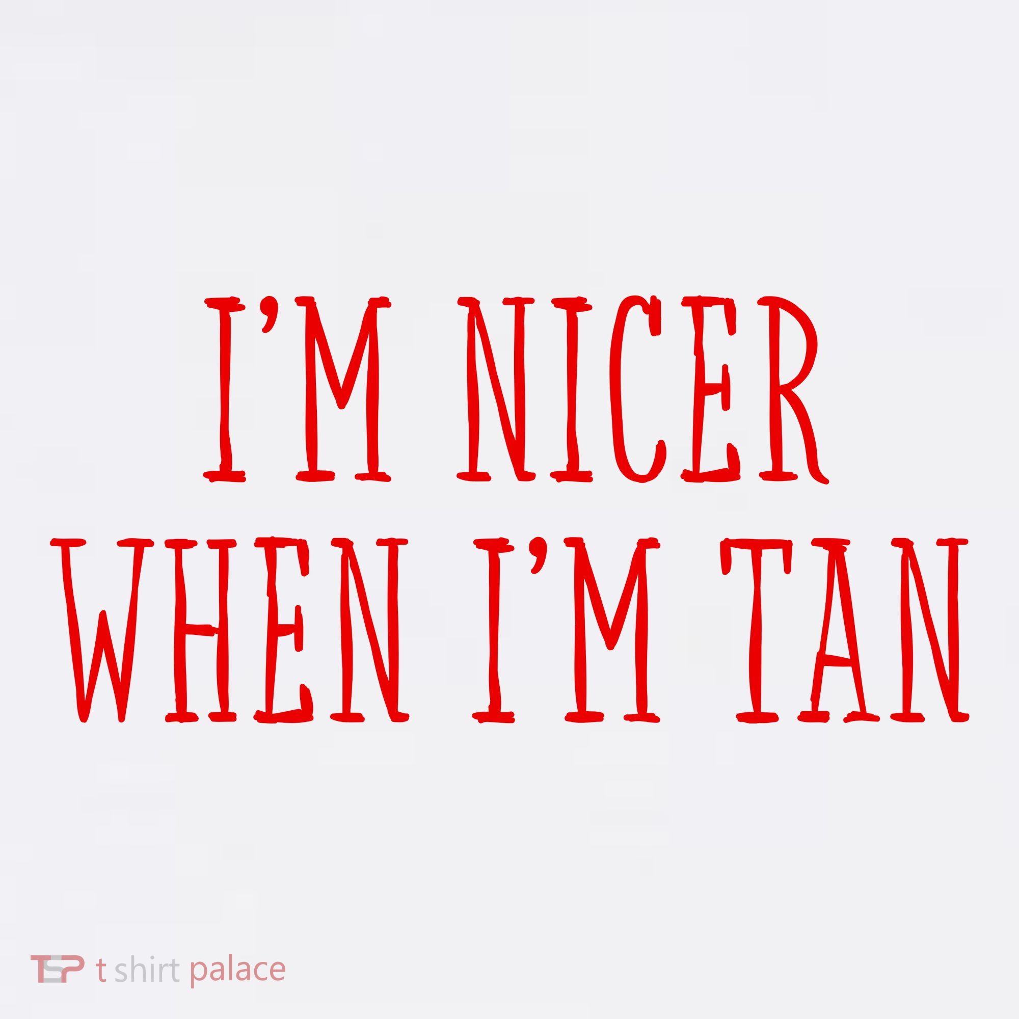 I’M Nicer When I’M Tan Hat