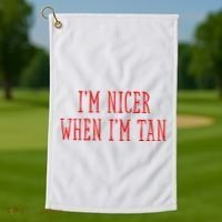 I’M Nicer When I’M Tan Golf Towel thumb 1