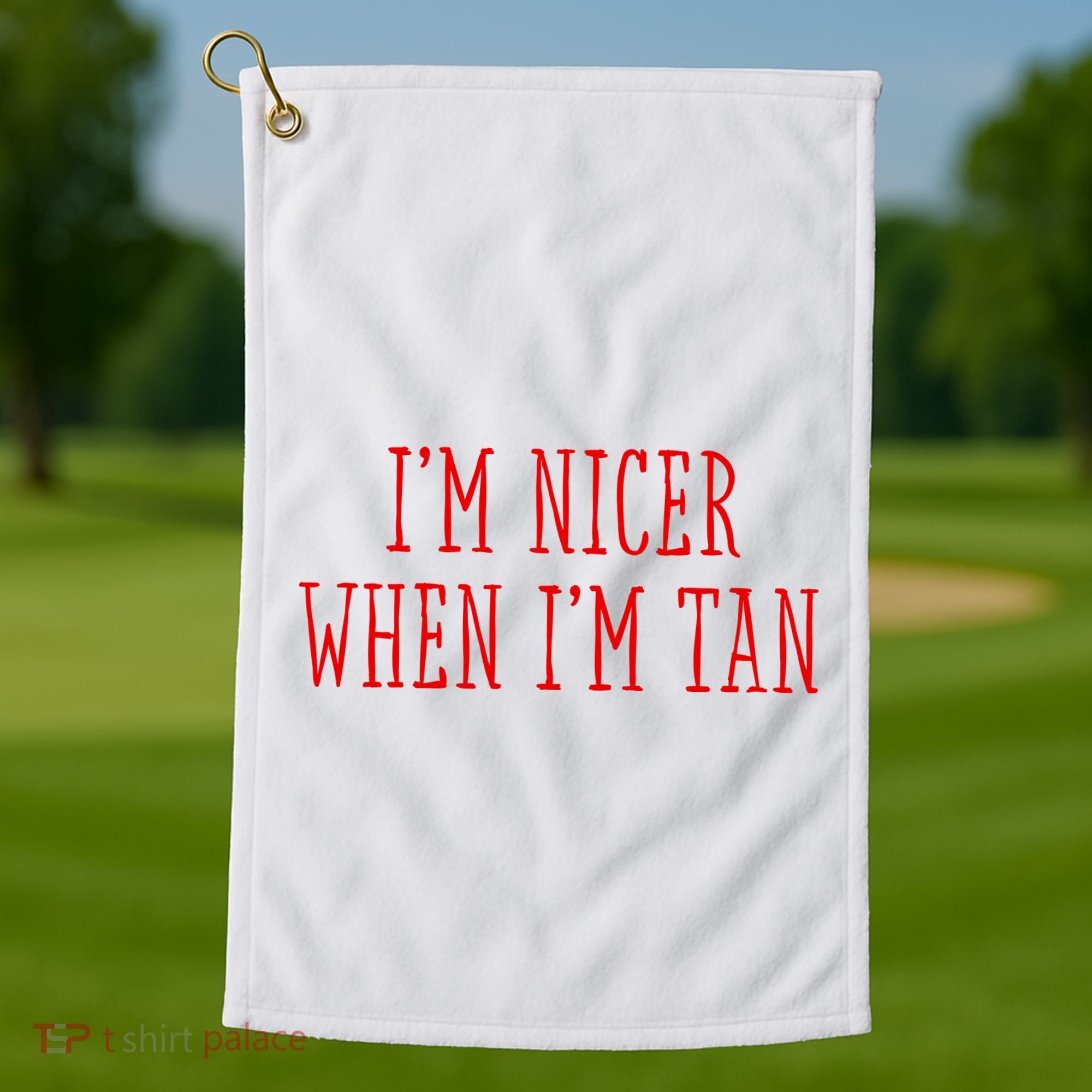 I’M Nicer When I’M Tan Golf Towel