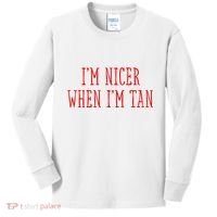 I’M Nicer When I’M Tan Kids Long Sleeve Shirt thumb 0