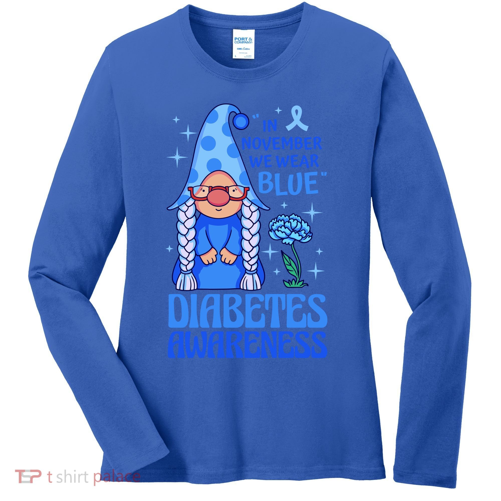 In November We Wear Blue For Diabetes Awareness Women's Long Sleeve Shirt