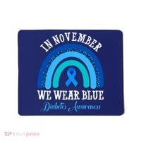 In November We Wear Blue Diabetes Awareness Rainbow Mousepad thumb 0
