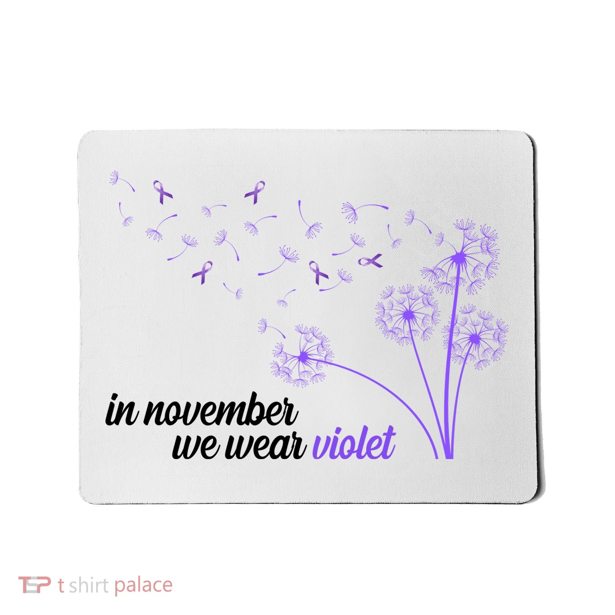 In November We Wear Violet Alzheimer Awareness Mousepad