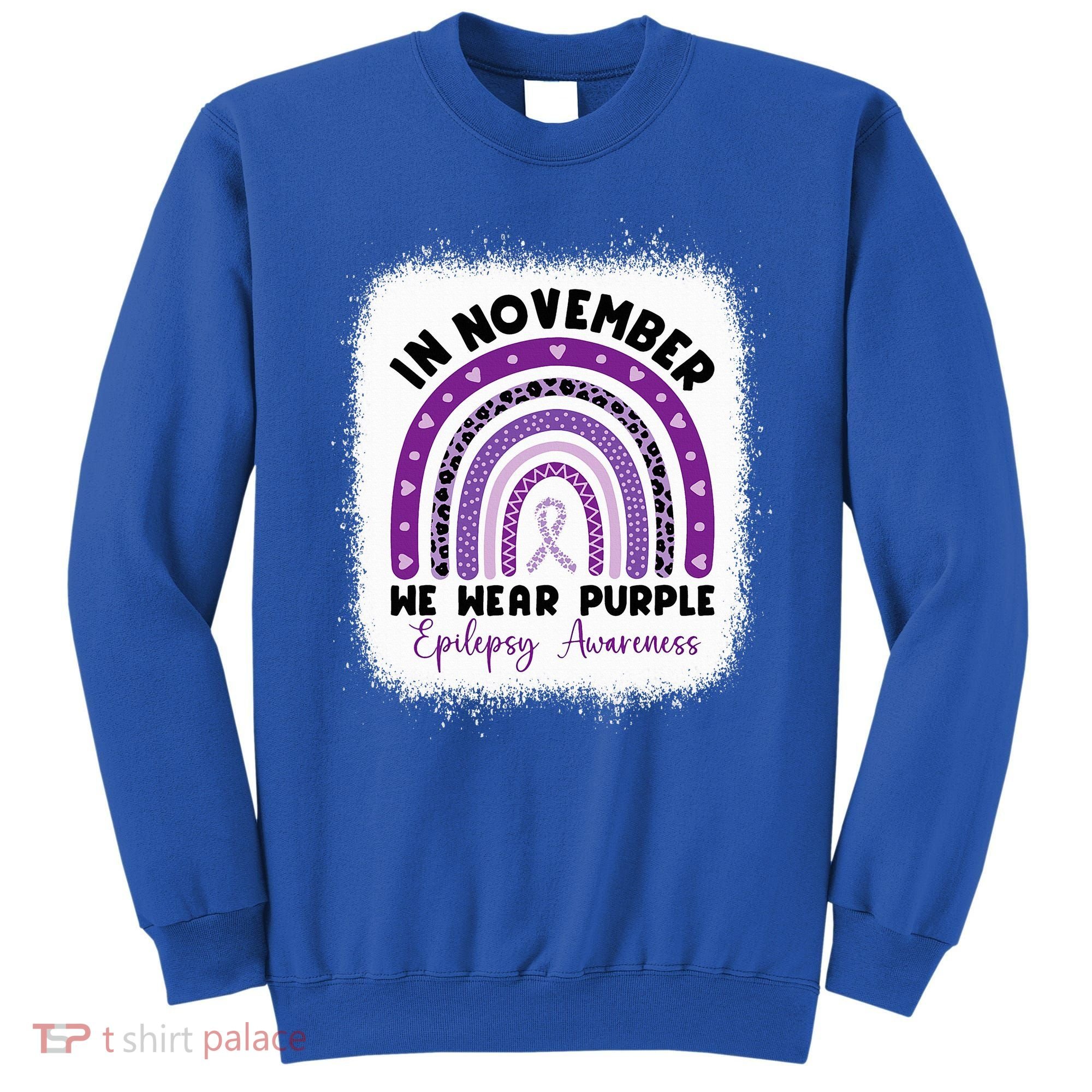 In November We Wear Purple Epilepsy Awareness Month Rainbow Sweatshirt
