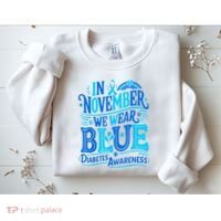 In November We Wear Blue Diabetes Awareness Sweatshirt thumb 2
