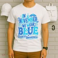 In November We Wear Blue Diabetes Awareness T-Shirt thumb 6
