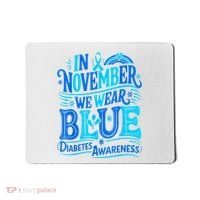 In November We Wear Blue Diabetes Awareness Mousepad thumb 0