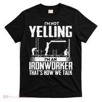 IM Not Yelling IM An Ironworker Rodbuster Ironworking T-Shirt thumb 0