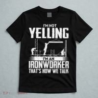 IM Not Yelling IM An Ironworker Rodbuster Ironworking T-Shirt thumb 5