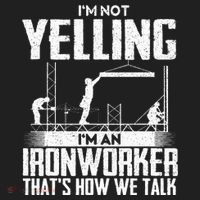 IM Not Yelling IM An Ironworker Rodbuster Ironworking Tumbler thumb 3