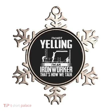 IM Not Yelling IM An Ironworker Rodbuster Ironworking Ornament