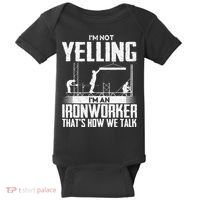 IM Not Yelling IM An Ironworker Rodbuster Ironworking Baby Bodysuit thumb 0