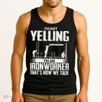 IM Not Yelling IM An Ironworker Rodbuster Ironworking Tank Top thumb 3
