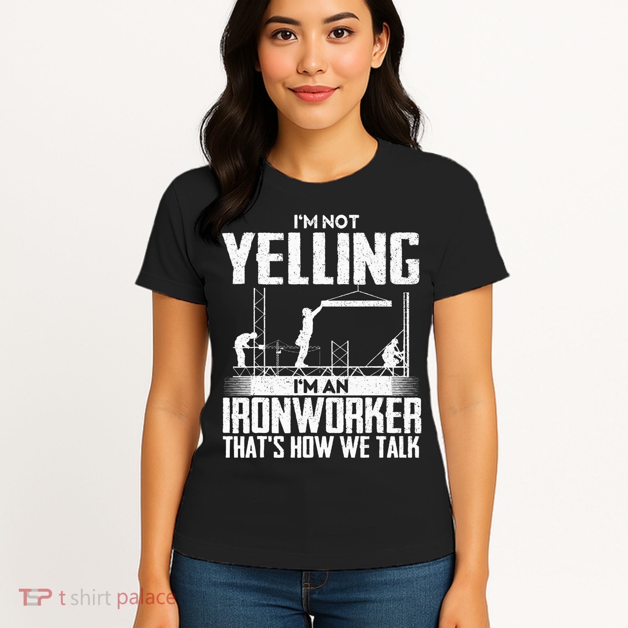 IM Not Yelling IM An Ironworker Rodbuster Ironworking Women's T-Shirt
