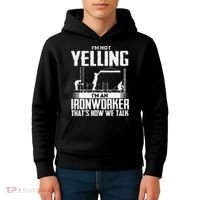 IM Not Yelling IM An Ironworker Rodbuster Ironworking Kids Hoodie thumb 4