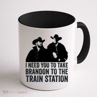 I Need You To Take Brandon To The Train Station Coffee Mug thumb 1