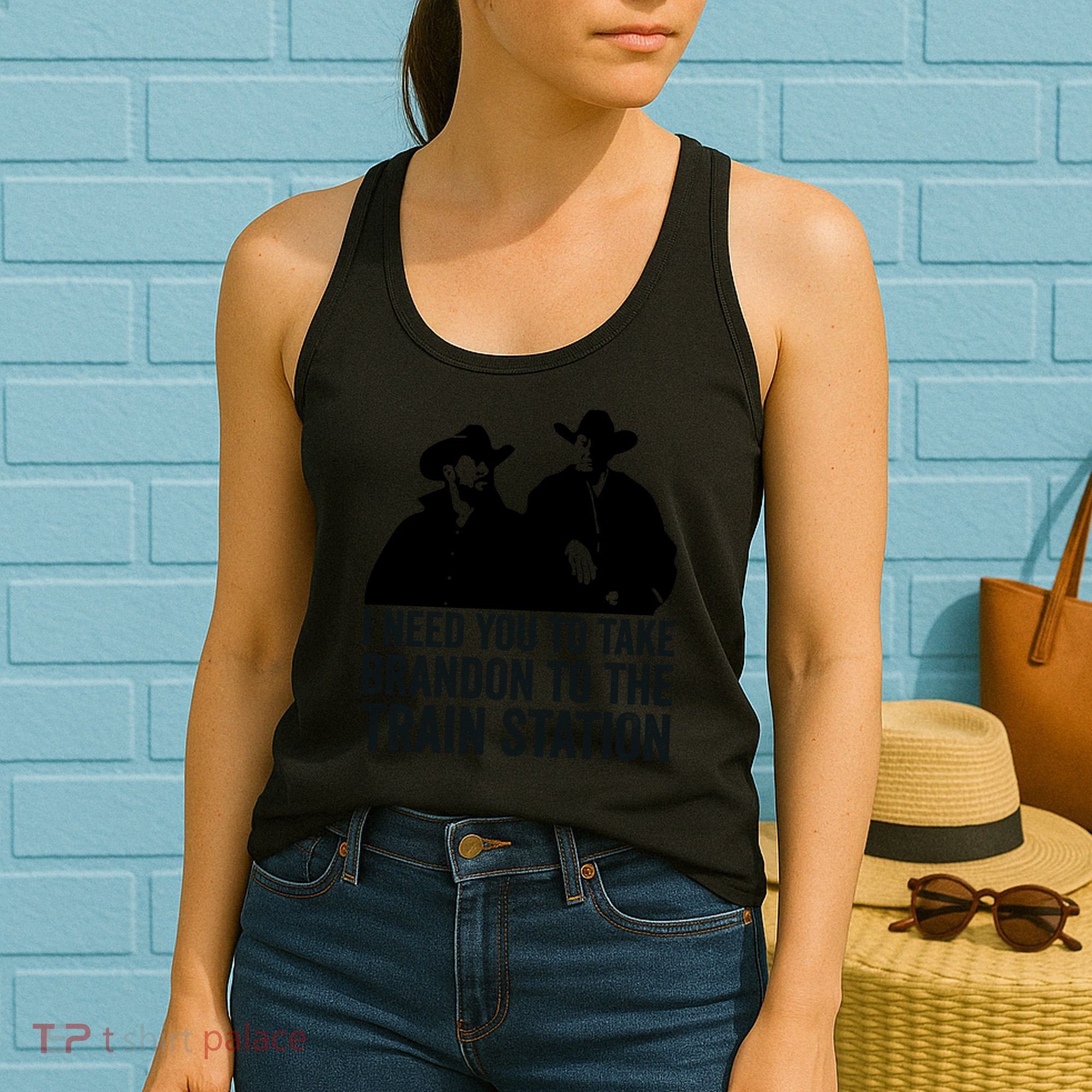 I Need You To Take Brandon To The Train Station Women's Tank Top