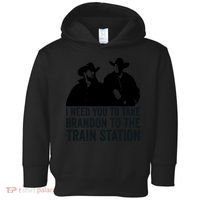 I Need You To Take Brandon To The Train Station Toddler Hoodie thumb 0