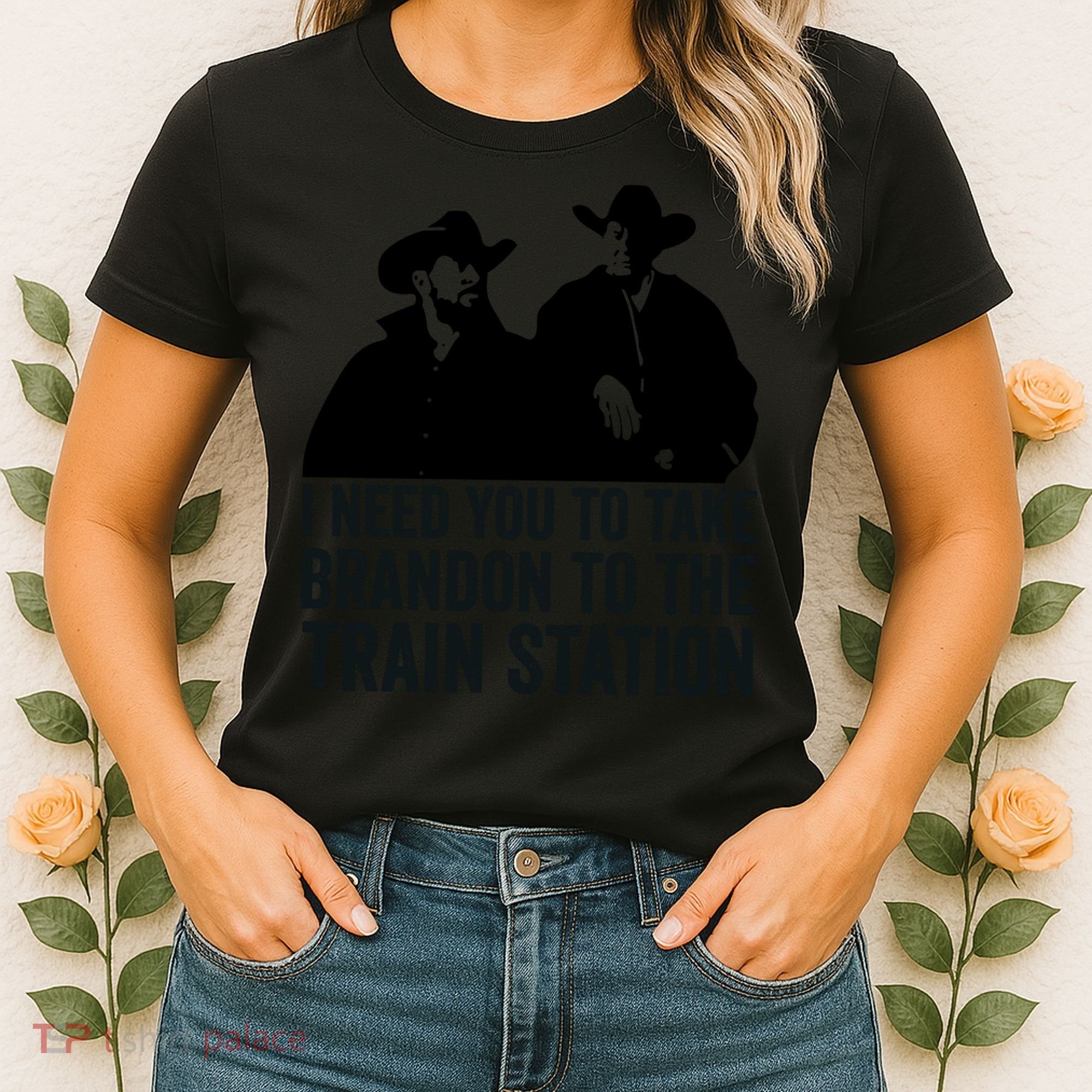 I Need You To Take Brandon To The Train Station Women's T-Shirt