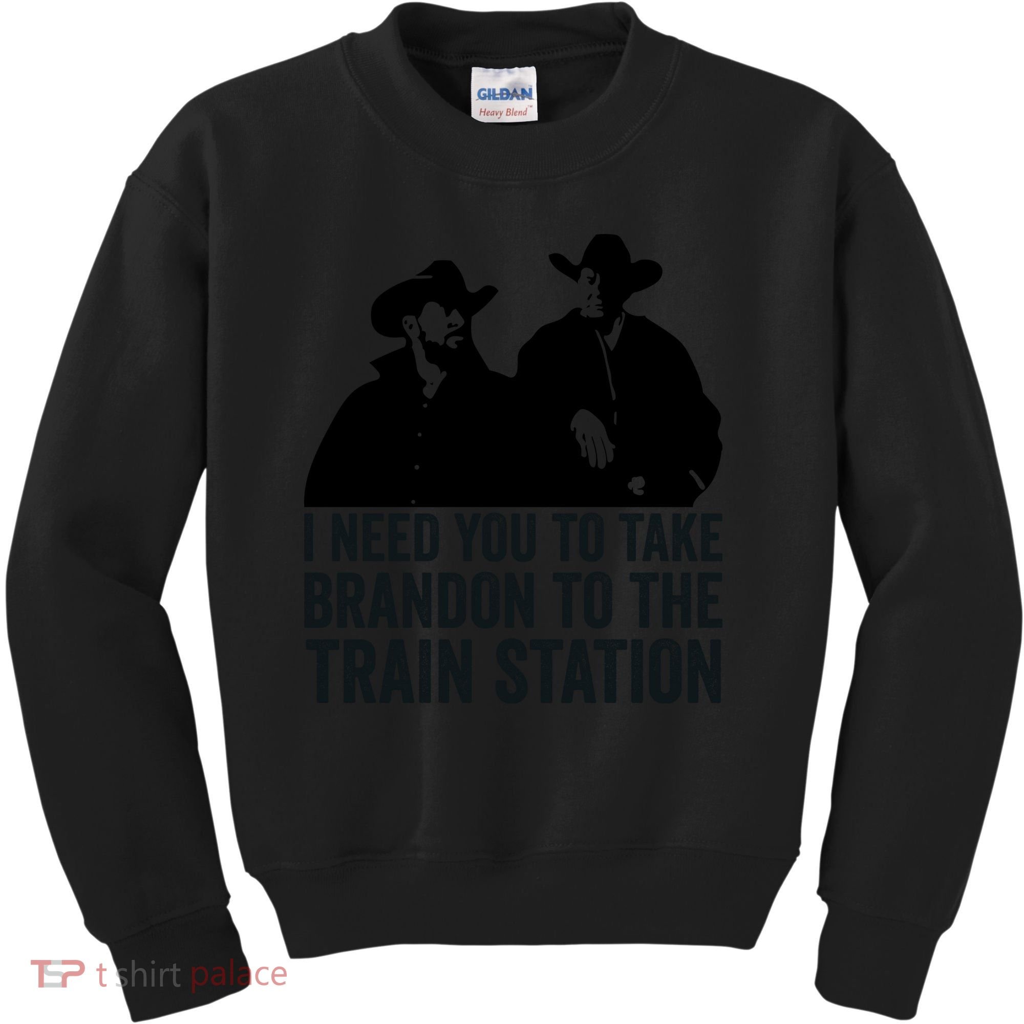 I Need You To Take Brandon To The Train Station Kids Sweatshirt