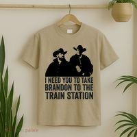 I Need You To Take Brandon To The Train Station T-Shirt thumb 2
