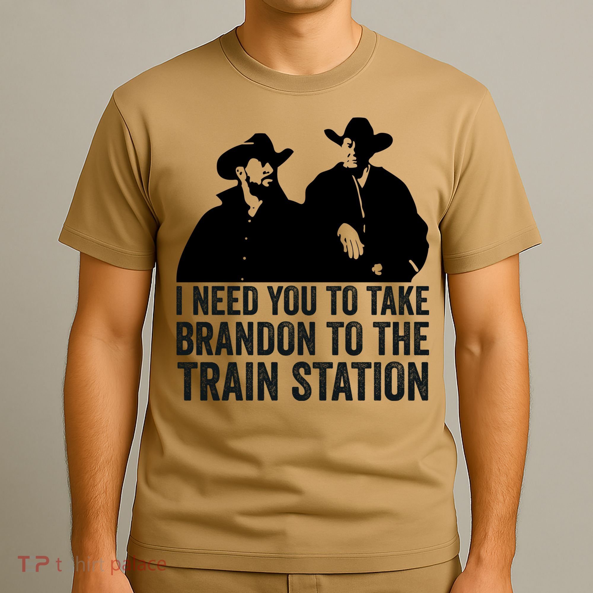 I Need You To Take Brandon To The Train Station T-Shirt