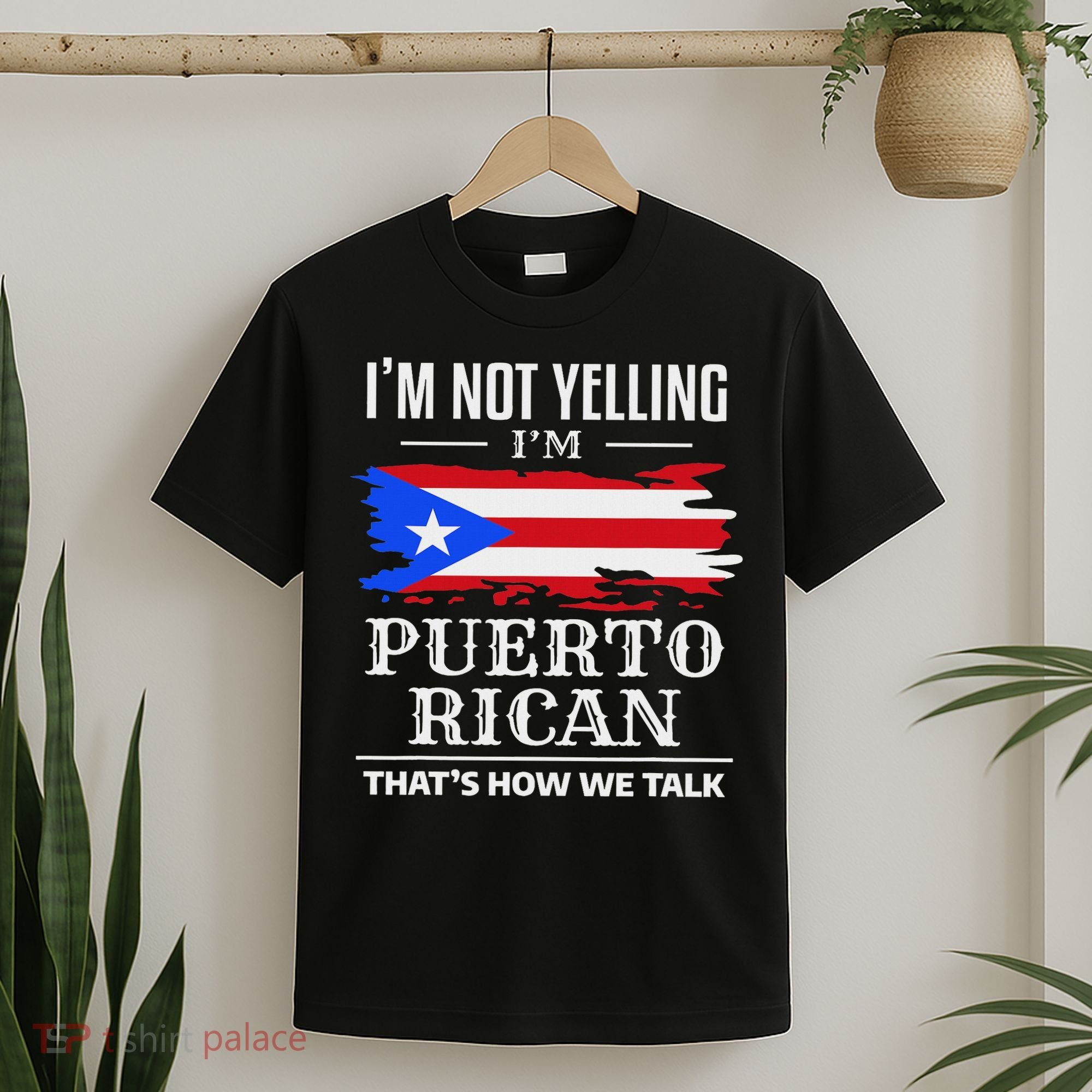 I'm Not Yelling I'm Puerto Rican Puerto Rico Pride T-Shirt