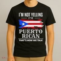 I'm Not Yelling I'm Puerto Rican Puerto Rico Pride T-Shirt thumb 3