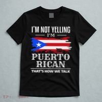 I'm Not Yelling I'm Puerto Rican Puerto Rico Pride T-Shirt thumb 5