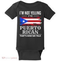 I'm Not Yelling I'm Puerto Rican Puerto Rico Pride Baby Bodysuit thumb 0