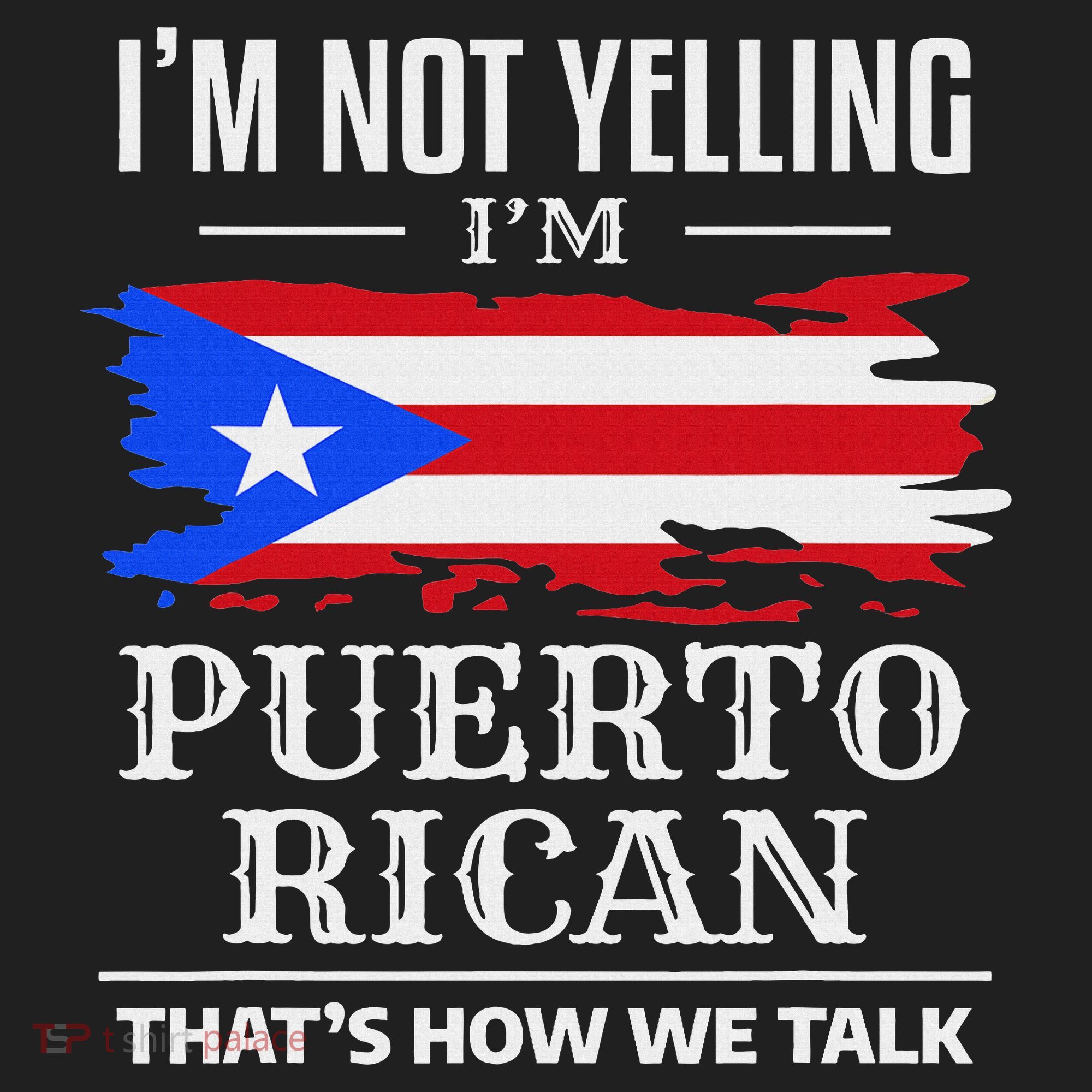 I'm Not Yelling I'm Puerto Rican Puerto Rico Pride Hat
