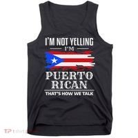 I'm Not Yelling I'm Puerto Rican Puerto Rico Pride Tank Top thumb 0