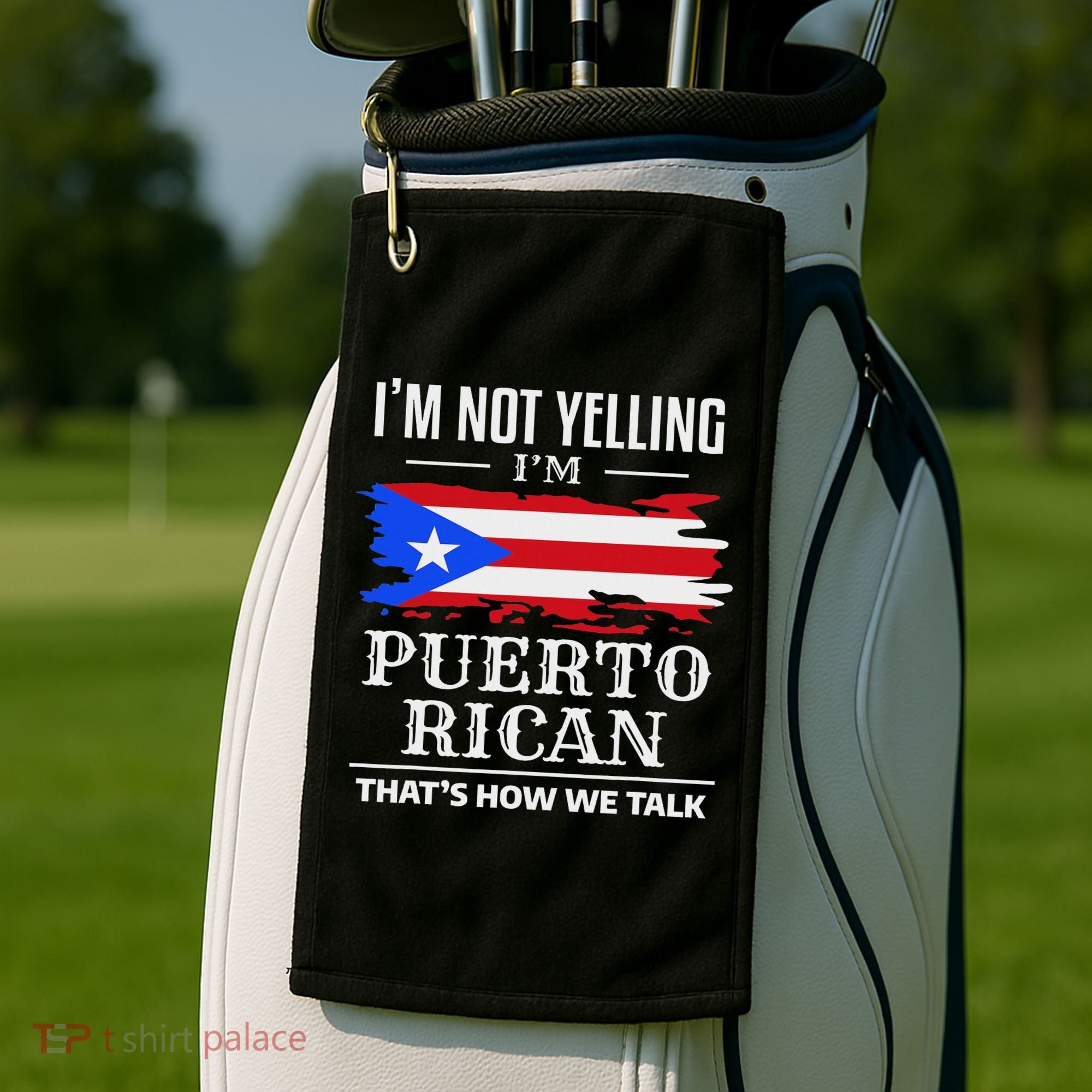 I'm Not Yelling I'm Puerto Rican Puerto Rico Pride Golf Towel