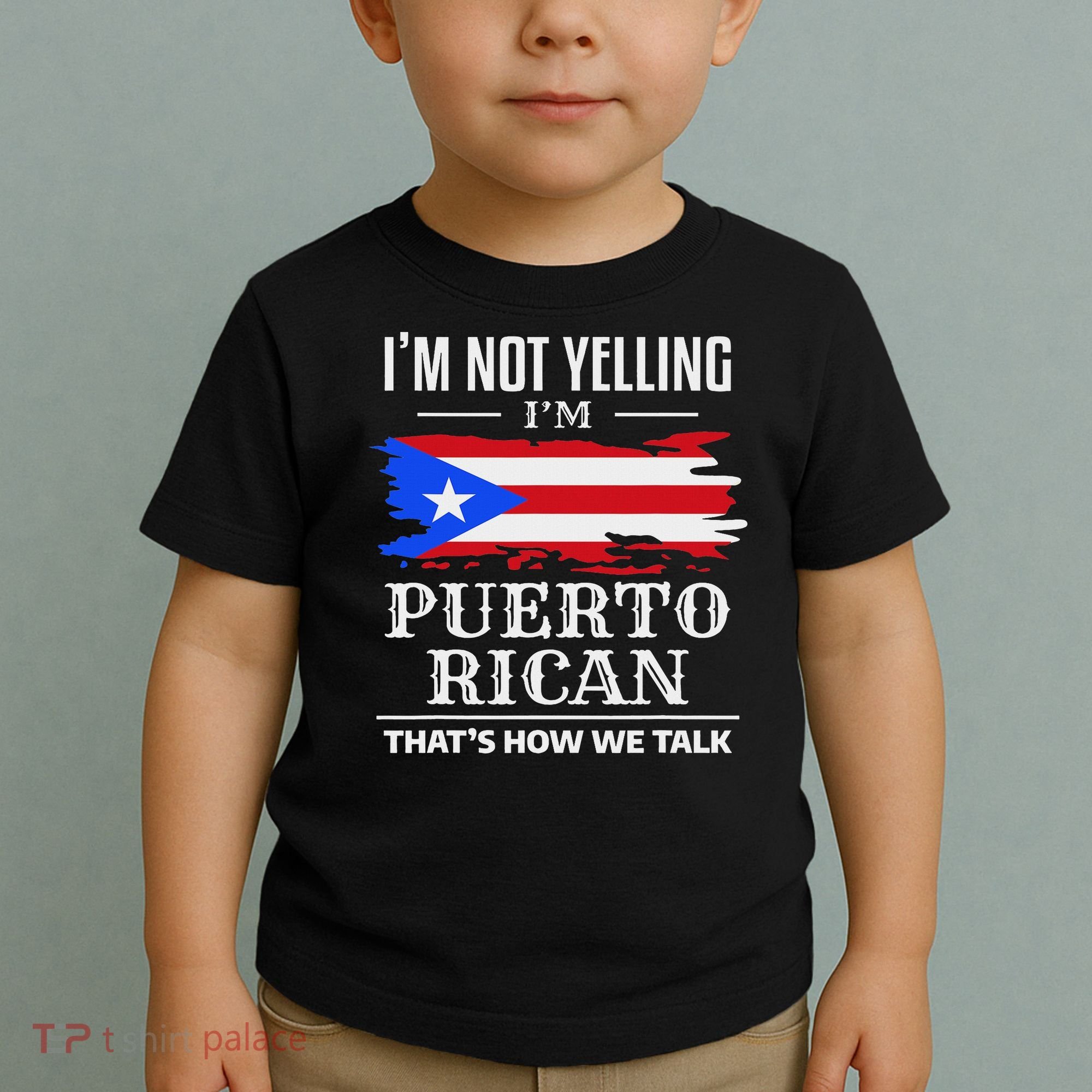 I'm Not Yelling I'm Puerto Rican Puerto Rico Pride Toddler T-Shirt