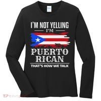 I'm Not Yelling I'm Puerto Rican Puerto Rico Pride Women's Long Sleeve Shirt thumb 0