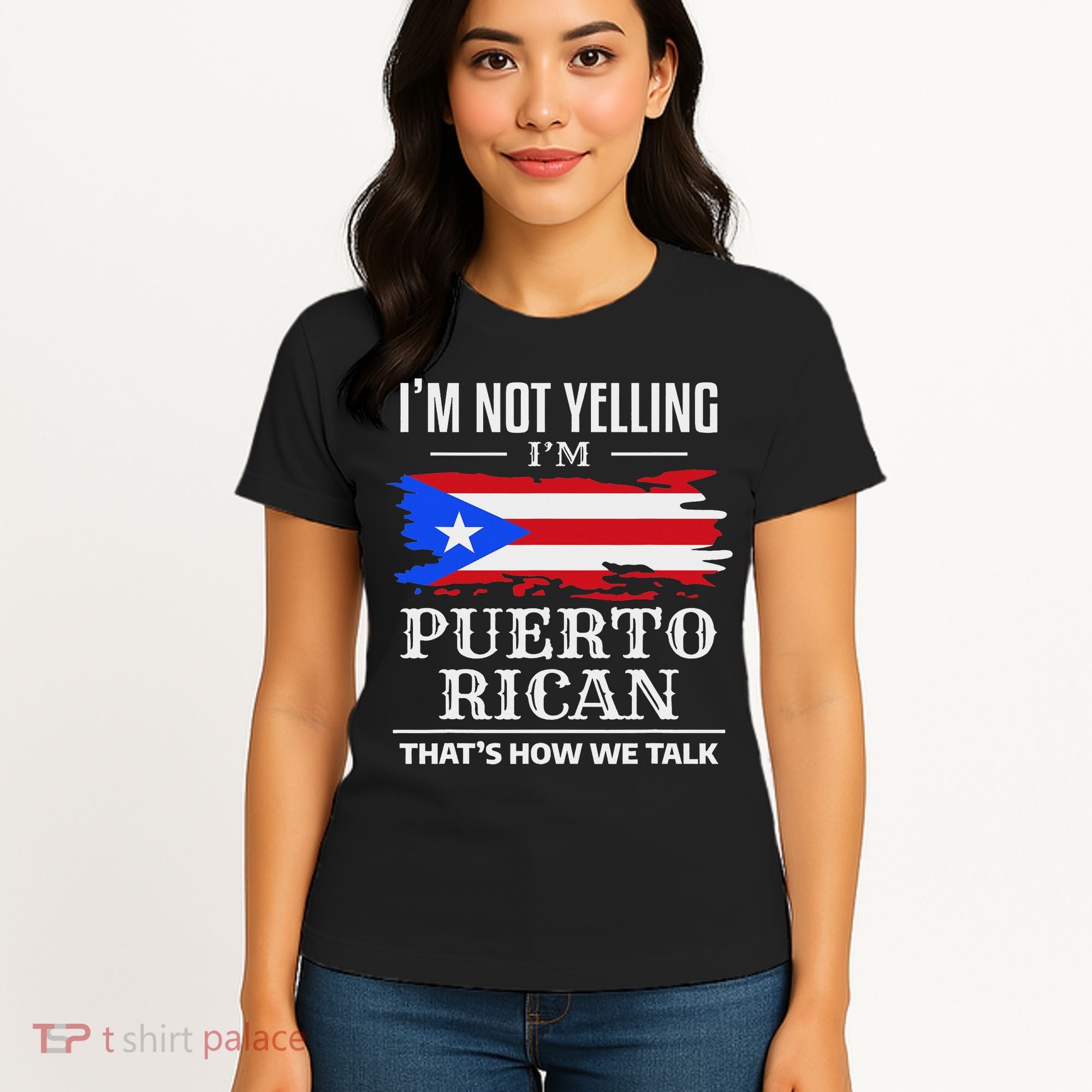 I'm Not Yelling I'm Puerto Rican Puerto Rico Pride Women's T-Shirt