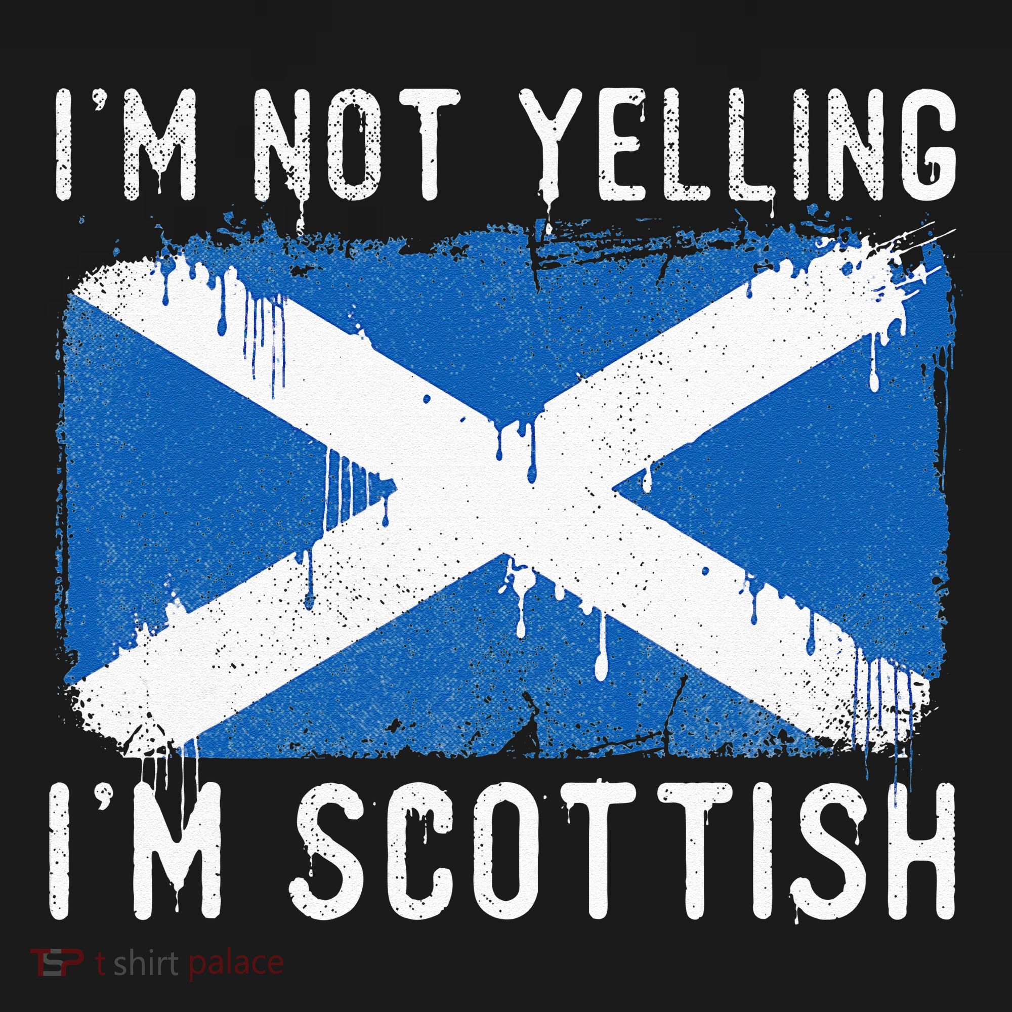 I'm Not Yelling I'm Scottish Scotland Pride Heritage T-Shirt