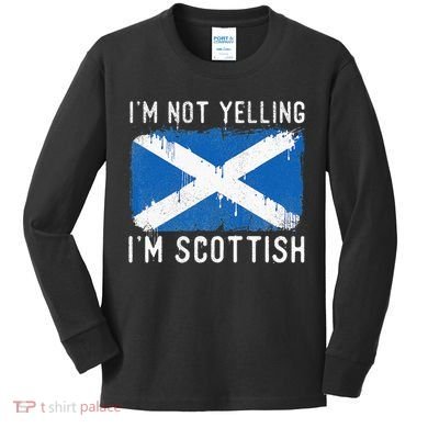 I'm Not Yelling I'm Scottish Scotland Pride Heritage Kids Long Sleeve Shirt