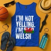 IM Not Yelling IM Welsh Quotes Graphic Funny Wales Gift Tank Top thumb 4