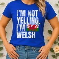 IM Not Yelling IM Welsh Quotes Graphic Funny Wales Gift Women's T-Shirt thumb 2