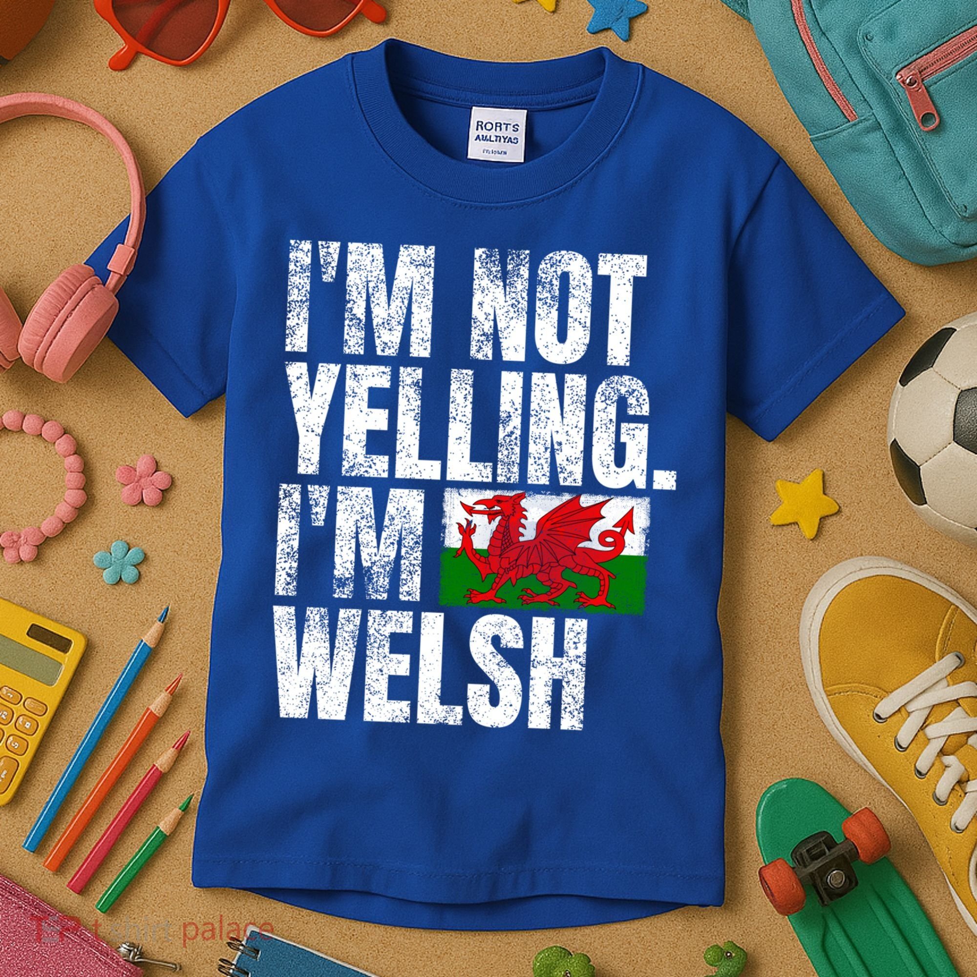 IM Not Yelling IM Welsh Quotes Graphic Funny Wales Gift Kids T-Shirt