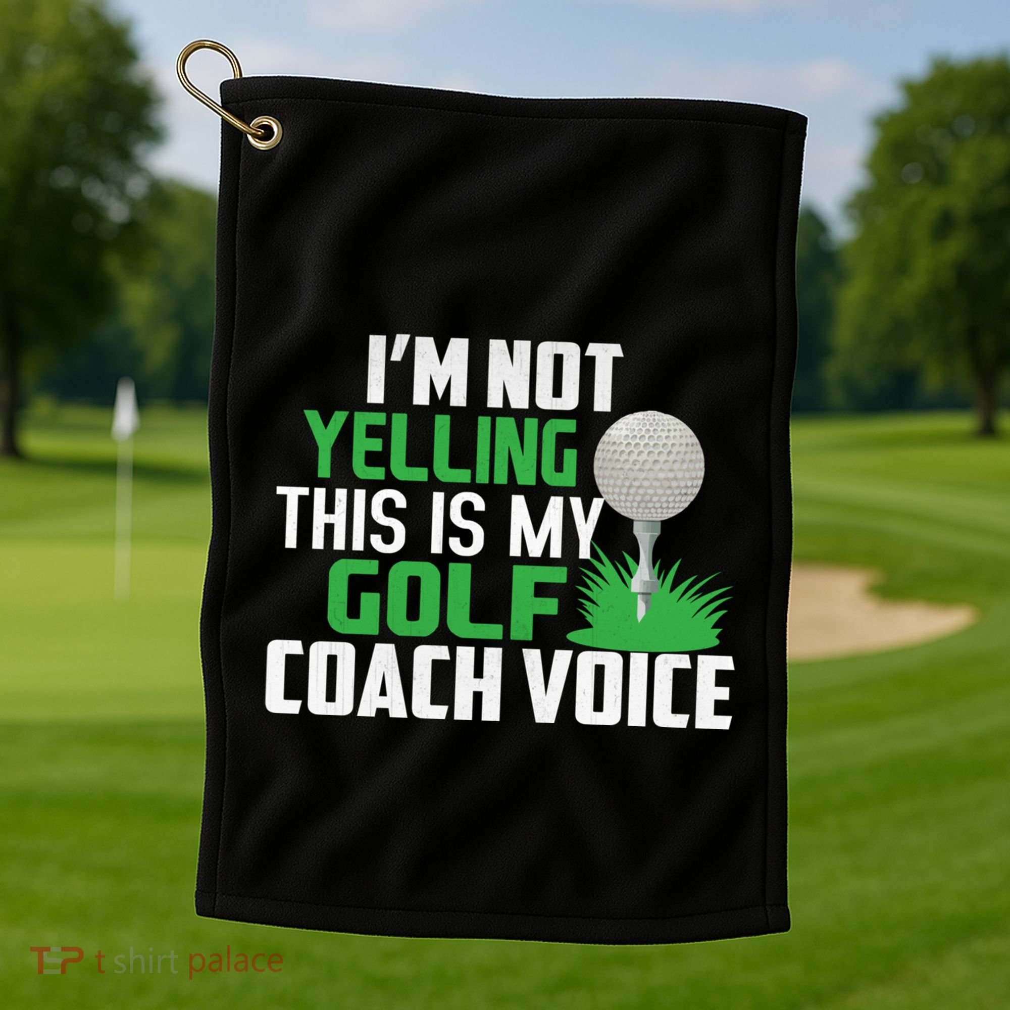 IM Not Yelling This Is My Golf Coach Voice Gift Golf Towel