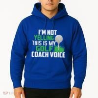 IM Not Yelling This Is My Golf Coach Voice Gift Hoodie thumb 2