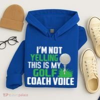 IM Not Yelling This Is My Golf Coach Voice Gift Hoodie thumb 4