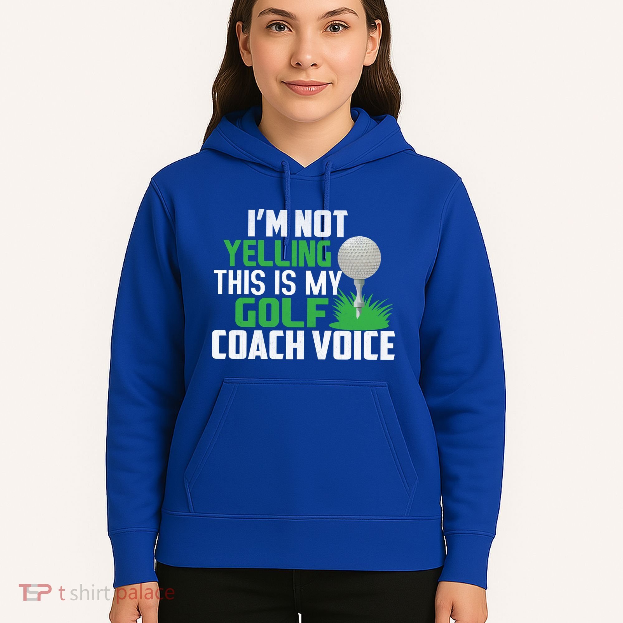 IM Not Yelling This Is My Golf Coach Voice Gift Hoodie