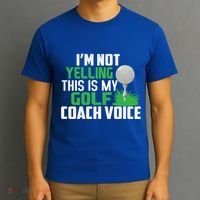 IM Not Yelling This Is My Golf Coach Voice Gift T-Shirt thumb 3