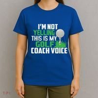 IM Not Yelling This Is My Golf Coach Voice Gift T-Shirt thumb 4