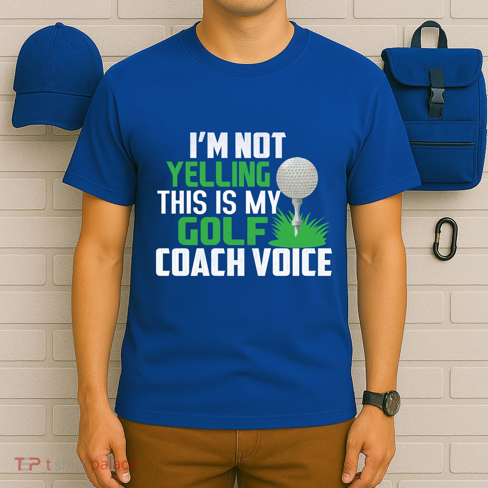 IM Not Yelling This Is My Golf Coach Voice Gift T-Shirt