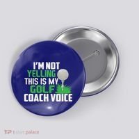 IM Not Yelling This Is My Golf Coach Voice Gift Button thumb 0